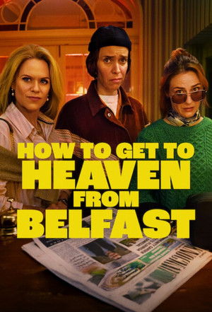 How to Get to Heaven from Belfast izle