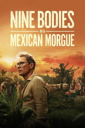Nine Bodies in a Mexican Morgue izle - Dizirella afişi